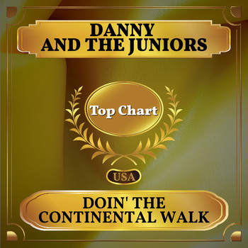 Danny And The Juniors - Doin' the Continental Walk (Billboard Hot 100 - No 93)
