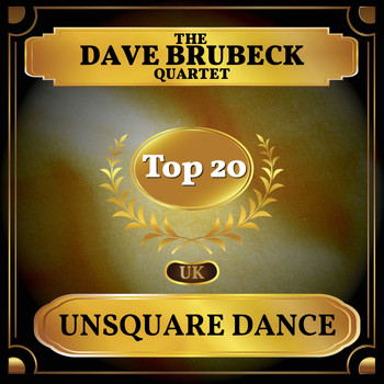 The Dave Brubeck Quartet - Unsquare Dance (UK Chart Top 40 - No. 14)