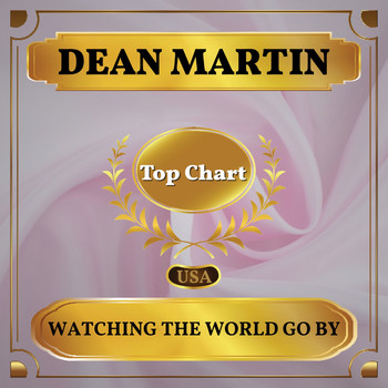 Dean Martin - Watching the World Go By (Billboard Hot 100 - No 83)
