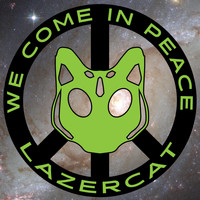 Lazercat - We Come In Peace