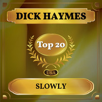 Dick Haymes - Slowly (Billboard Hot 100 - No 12)