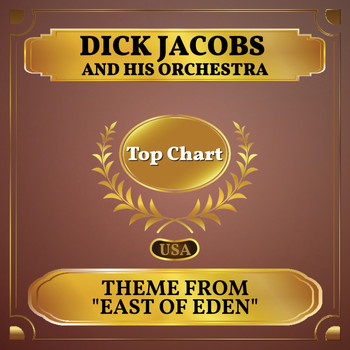 Dick Jacobs and His Orchestra - Theme from "East of Eden" (Billboard Hot 100 - No 73)