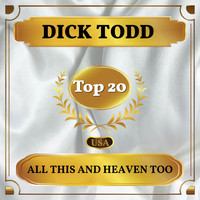 Dick Todd - All This and Heaven Too (Billboard Hot 100 - No 20)