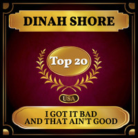 Dinah Shore - I Got it Bad and That Ain't Good (Billboard Hot 100 - No 19)