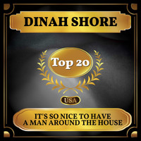 Dinah Shore - It's So Nice to Have a Man Around the House (Billboard Hot 100 - No 20)