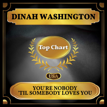 Dinah Washington - You're Nobody 'til Somebody Loves You (Billboard Hot 100 - No 87)