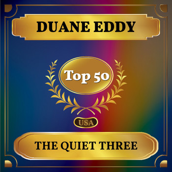 Duane Eddy - The Quiet Three (Billboard Hot 100 - No 46)