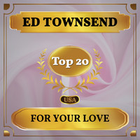 Ed Townsend - For Your Love (Billboard Hot 100 - No 13)