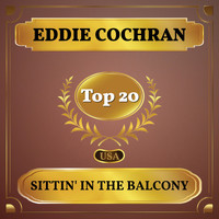 Eddie Cochran - Sittin' in the Balcony (Billboard Hot 100 - No 18)