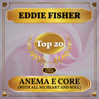 Eddie Fisher - Anema E Core (With All My Heart and Soul) (Billboard Hot 100 - No 14)
