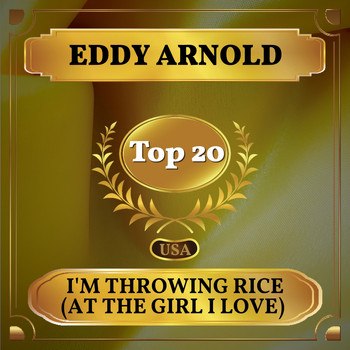 Eddy Arnold - I'm Throwing Rice (At the Girl I Love) (Billboard Hot 100 - No 19)