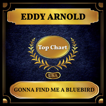 Eddy Arnold - Gonna Find Me a Bluebird (Billboard Hot 100 - No 51)