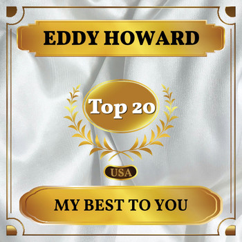 Eddy Howard - My Best to You (Billboard Hot 100 - No 17)