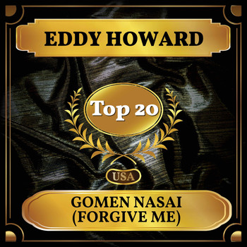 Eddy Howard - Gomen Nasai (Forgive Me) (Billboard Hot 100 - No 17)