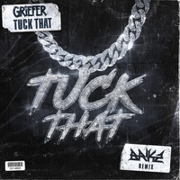 Griefer - Tuck That (Brikz Remix)