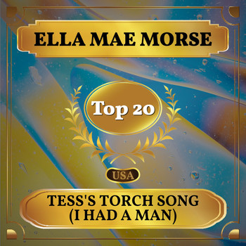 Ella Mae Morse - Tess's Torch Song (I Had a Man) (Billboard Hot 100 - No 13)