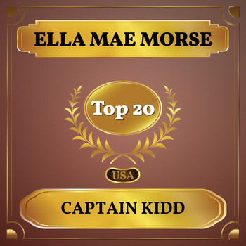 Ella Mae Morse - Captain Kidd (Billboard Hot 100 - No 17)