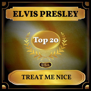 Elvis Presley - Treat Me Nice (Billboard Hot 100 - No 18)