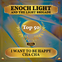 Enoch Light and The Light Brigade - I Want to Be Happy Cha Cha (Billboard Hot 100 - No 48)