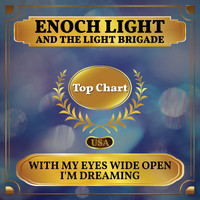 Enoch Light and The Light Brigade - With My Eyes Wide Open I'm Dreaming (Billboard Hot 100 - No 99)