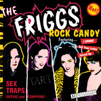 The Friggs - Rock Candy