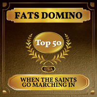 Fats Domino - When the Saints Go Marching In (Billboard Hot 100 - No 50)