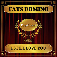 Fats Domino - I Still Love You (Billboard Hot 100 - No 79)