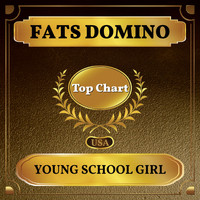 Fats Domino - Young School Girl (Billboard Hot 100 - No 92)