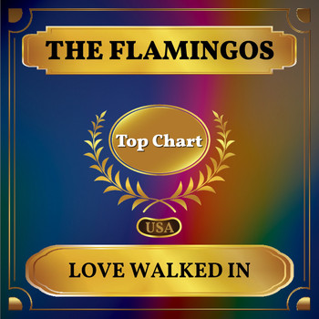 The Flamingos - Love Walked In (Billboard Hot 100 - No 88)