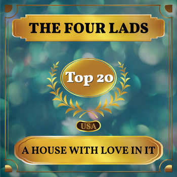 The Four Lads - A House with Love in It (Billboard Hot 100 - No 16)