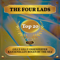 The Four Lads - Gilly Gilly Ossenfeffer Katzenellen Bogen by the Sea (Billboard Hot 100 - No 18)