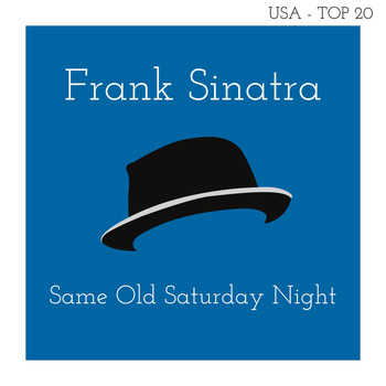 Frank Sinatra - Same Old Saturday Night (Billboard Hot 100 - No 13)