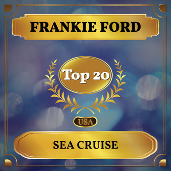 Frankie Ford - Sea Cruise (Billboard Hot 100 - No 14)