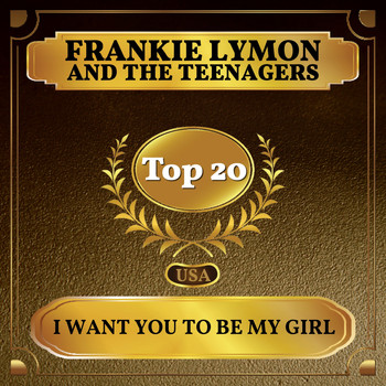 Frankie Lymon And The Teenagers - I Want You to Be My Girl (Billboard Hot 100 - No 13)
