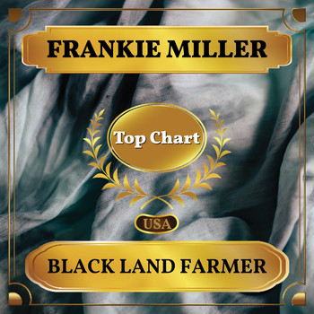 Frankie Miller - Black Land Farmer (Billboard Hot 100 - No 82)