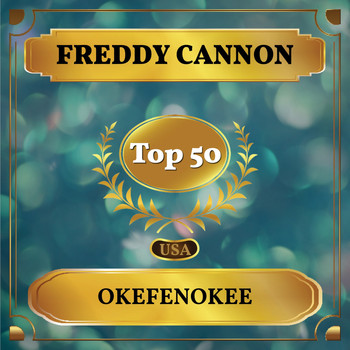 Freddy Cannon - Okefenokee (Billboard Hot 100 - No 43)