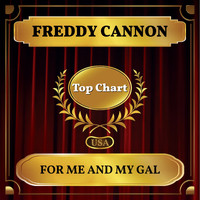 Freddy Cannon - For Me and My Gal (Billboard Hot 100 - No 71)