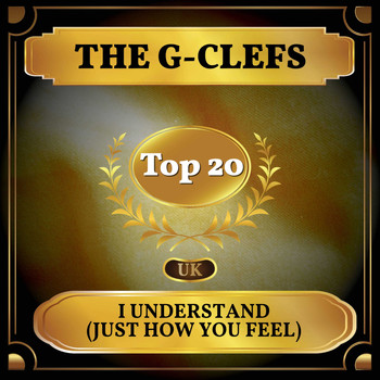 The G-Clefs - I Understand (Just How You Feel) (UK Chart Top 40 - No. 17)
