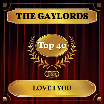 The Gaylords - Love I You (Billboard Hot 100 - No 23)