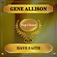Gene Allison - Have Faith (Billboard Hot 100 - No 73)