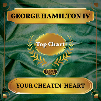 George Hamilton IV - Your Cheatin' Heart (Billboard Hot 100 - No 72)