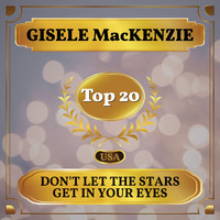 Gisele MacKenzie - Don't Let the Stars Get in Your Eyes (Billboard Hot 100 - No 11)
