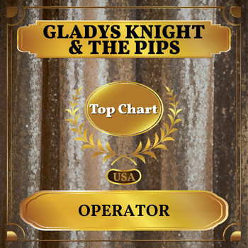 Gladys Knight & The Pips - Operator (Billboard Hot 100 - No 97)