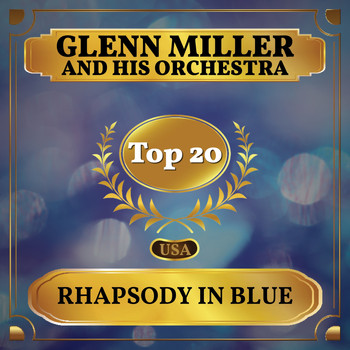 Glenn Miller And His Orchestra - Rhapsody in Blue (Billboard Hot 100 - No 15)
