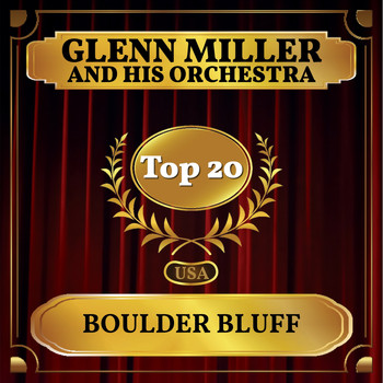 Glenn Miller And His Orchestra - Boulder Bluff (Billboard Hot 100 - No 19)