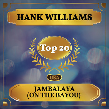 Hank Williams - Jambalaya (On the Bayou) (Billboard Hot 100 - No 20)