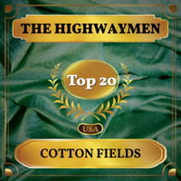 The Highwaymen - Cotton Fields (Billboard Hot 100 - No 13)