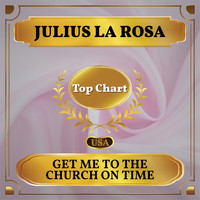 Julius La Rosa - Get Me to the Church on Time (Billboard Hot 100 - No 89)