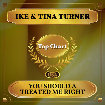 Ike & Tina Turner - You Should'a Treated Me Right (Billboard Hot 100 - No 89)