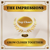 The Impressions - Grow Closer Together (Billboard Hot 100 - No 99)